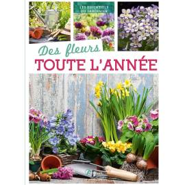 DES FLEURS TOUTE L'ANNEE