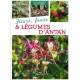FLEURS, FRUITS & LEGUMES D'ANTAN