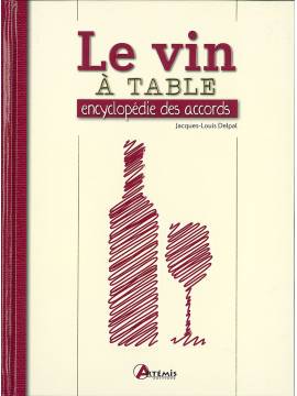 LE VIN A TABLE - ENCYCLOPEDIE DES ACCORDS