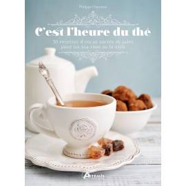 C'EST L'HEURE DU THE - 50 RECETTES D'ENCAS SUCRES ET SALES POUR UN TEA TIME SO BRITISH