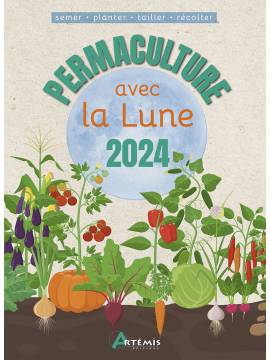 PERMACULTURE AVEC LA LUNE 2024 SEMER-PLANTER-TAILLER-RECOLTER