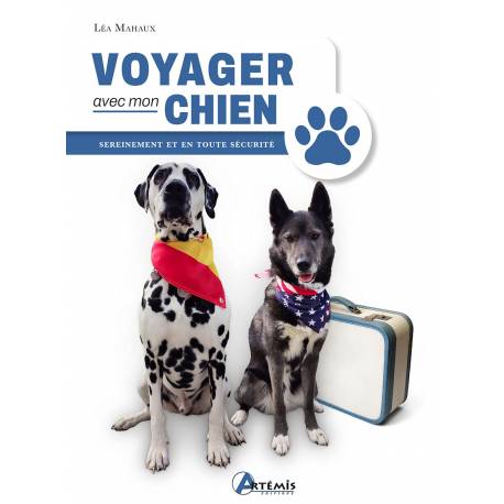 VOYAGER AVEC MON CHIEN SEREINEMENT ET EN TOUTE SECURITE