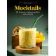 MOCKTAILS - 60 BOISSONS INDISPENSABLES SANS ALCOOL