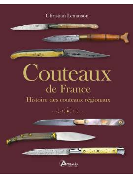 COUTEAUX DE FRANCE - HISTOIRE DES COUTEAUX REGIONAUX