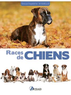 RACES DE CHIENS ENCYCLOPEDIE VISUELLE