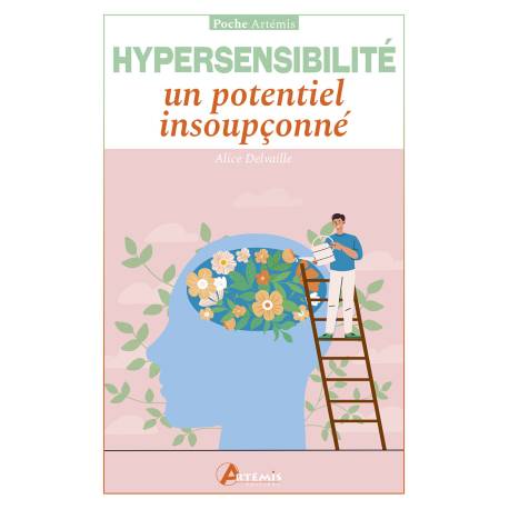 L'HYPERSENSIBILITÉ : UN POTENTIEL INSOUPÇONNÉ