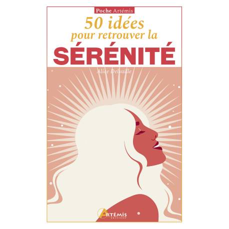 50 IDÉES POUR RETROUVER LA SÉRÉNITÉ