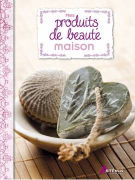 MES PRODUITS DE BEAUTE MAISON