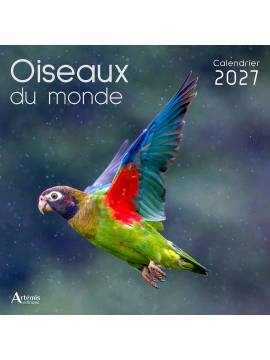 CALENDRIER OISEAUX DU MONDE 2027