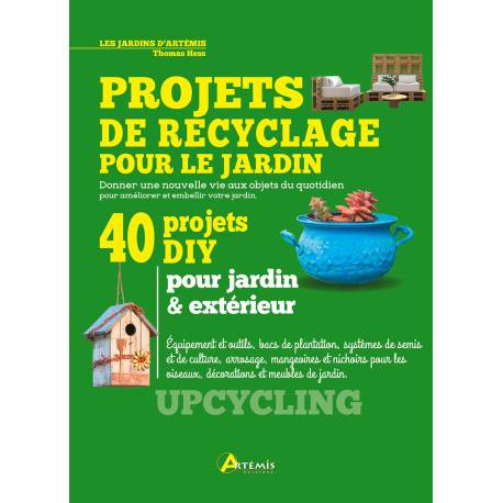 PROJETS DE RECYCLAGE POUR LE JARDIN