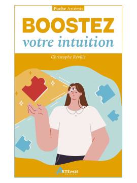 BOOSTEZ VOTRE INTUITION