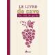 LE LIVRE DE CAVE MES VINS DE GARDE