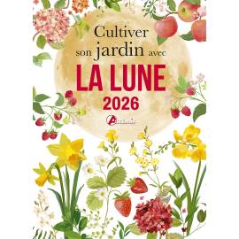 CULTIVER SON JARDIN AVEC LA LUNE 2026