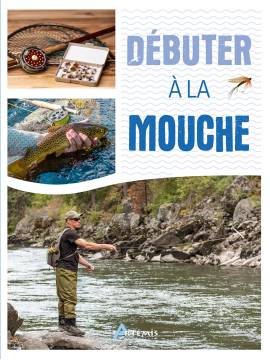 DEBUTER A LA MOUCHE