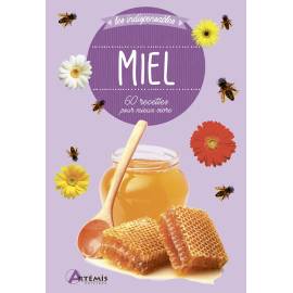 MIEL - 60 RECETTES POUR MIEUX VIVRE