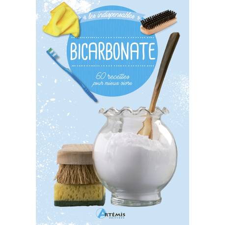 BICARBONATE - 60 RECETTES POUR MIEUX VIVRE