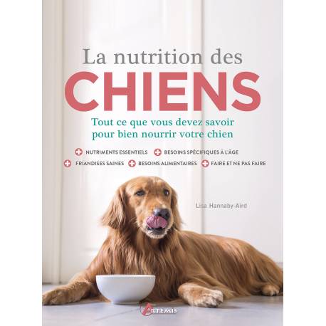 LA NUTRITION DES CHIENS - TOUT CE QUE VOUS DEVEZ SAVOIR POUR BIEN