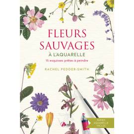 FLEURS SAUVAGES A L'AQUARELLE 15 ESQUISSES PRETES À PEINDRE