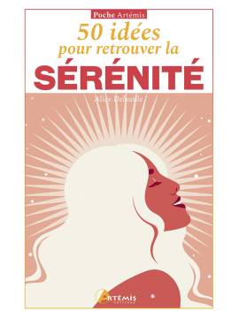 50 IDÉES POUR RETROUVER LA SÉRÉNITÉ