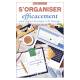 S'ORGANISER EFFICACEMENT POUR GAGNER DU TEMPS ET DE L'ENERGIE