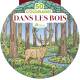 DANS LES BOIS - 50 COLORIAGES