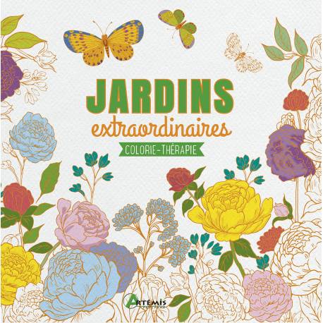 JARDINS EXTRAORDINAIRES COLORIE-THERAPIE