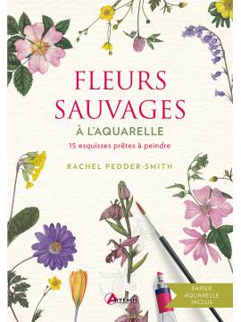 FLEURS SAUVAGES A L'AQUARELLE 15 ESQUISSES PRETES À PEINDRE