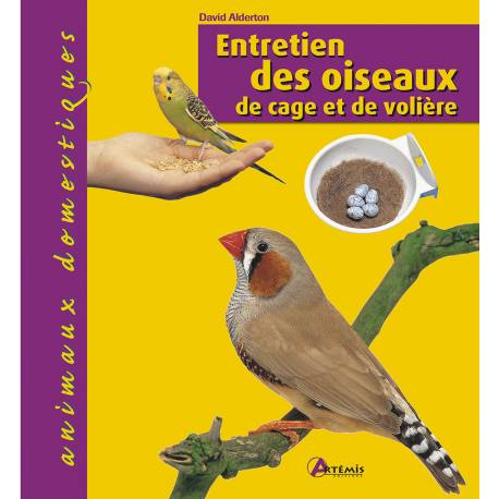 ENTRETIEN DES OISEAUX DE CAGE ET DE VOLIERE