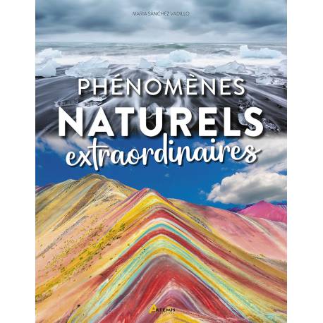 PHENOMENES NATURELS EXTRAORDINAIRES