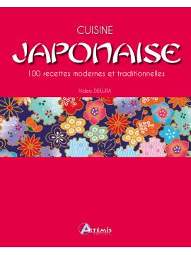 CUISINE JAPONAISE 100 RECETTES MODERNES ET TRADITIONNELLES