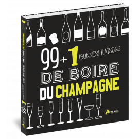 99 + 1 BONNES RAISONS DE BOIRE DU CHAMPAGNE