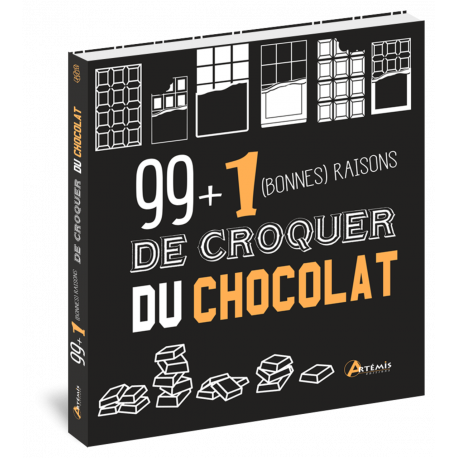 99 + 1 BONNES RAISONS DE CROQUER DU CHOCOLAT