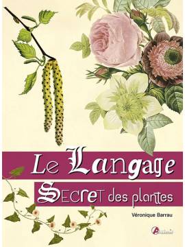 LE LANGAGE SECRET DES PLANTES