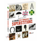 LE GRAND DICTIONNAIRE DES SUPERSTITIONS