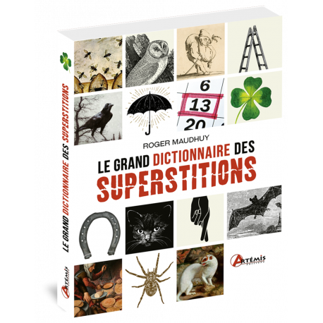 LE GRAND DICTIONNAIRE DES SUPERSTITIONS