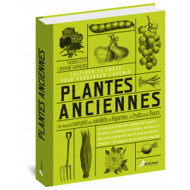 PLANTES ANCIENNES - RECUEIL COMPLET DES VARIETES DE LEGUMES, FRUITS