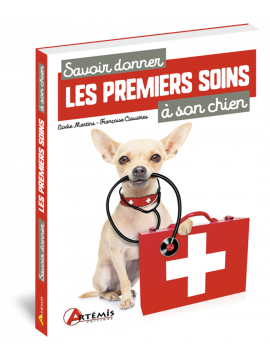 SAVOIR DONNER LES PREMIERS SOINS À SON CHIEN