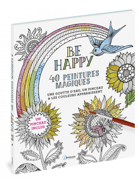 BE HAPPY 40 PEINTURES MAGIQUES