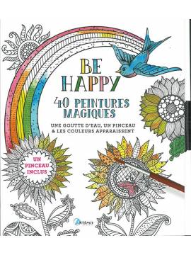 BE HAPPY 40 PEINTURES MAGIQUES