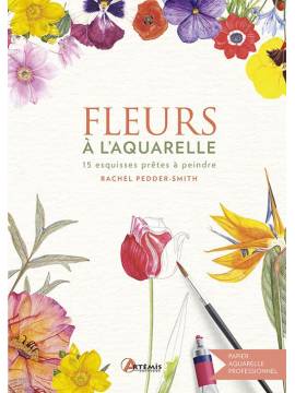 FLEURS À L'AQUARELLE 15 ESQUISSES PRÊTES À PEINDRE