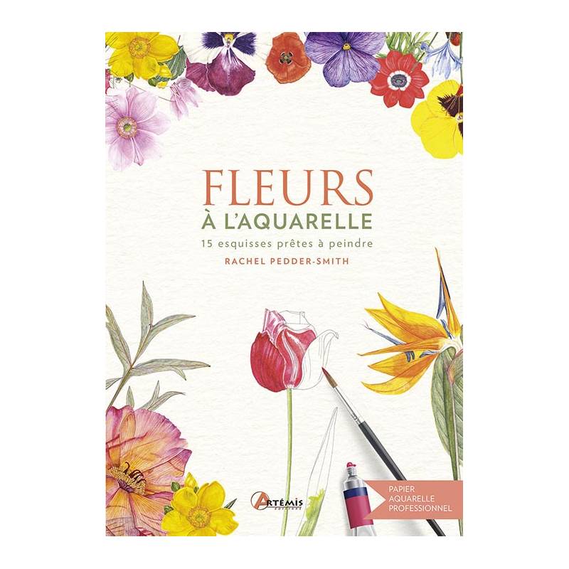 Peindre les fleurs à l'aquarelle - un guide ultra pratique