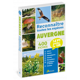 AUVERGNE RECONNAITRE TOUTES LES ESPECES 400 FICHES