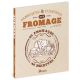 FABRIQUEZ ET CUISINEZ VOTRE FROMAGE