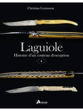 LAGUIOLE - HISTOIRE D' UN COUTEAU D'EXCEPTION