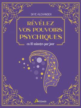 RÉVÉLEZ VOS POUVOIRS PSYCHIQUES