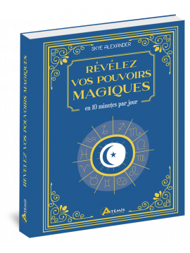 RÉVÉLEZ VOS POUVOIRS MAGIQUES