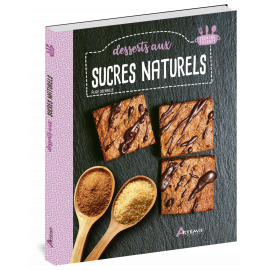 DESSERTS AUX SUCRES NATURELS