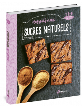 DESSERTS AUX SUCRES NATURELS