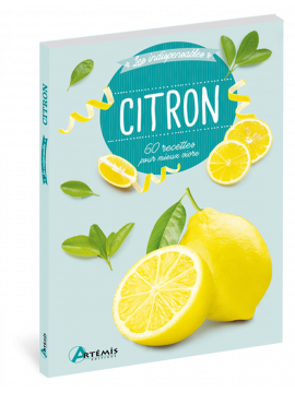 CITRON - 60 RECETTES POUR MIEUX VIVRE