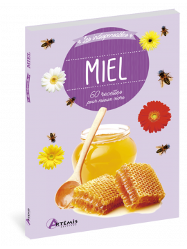 MIEL - 60 RECETTES POUR MIEUX VIVRE